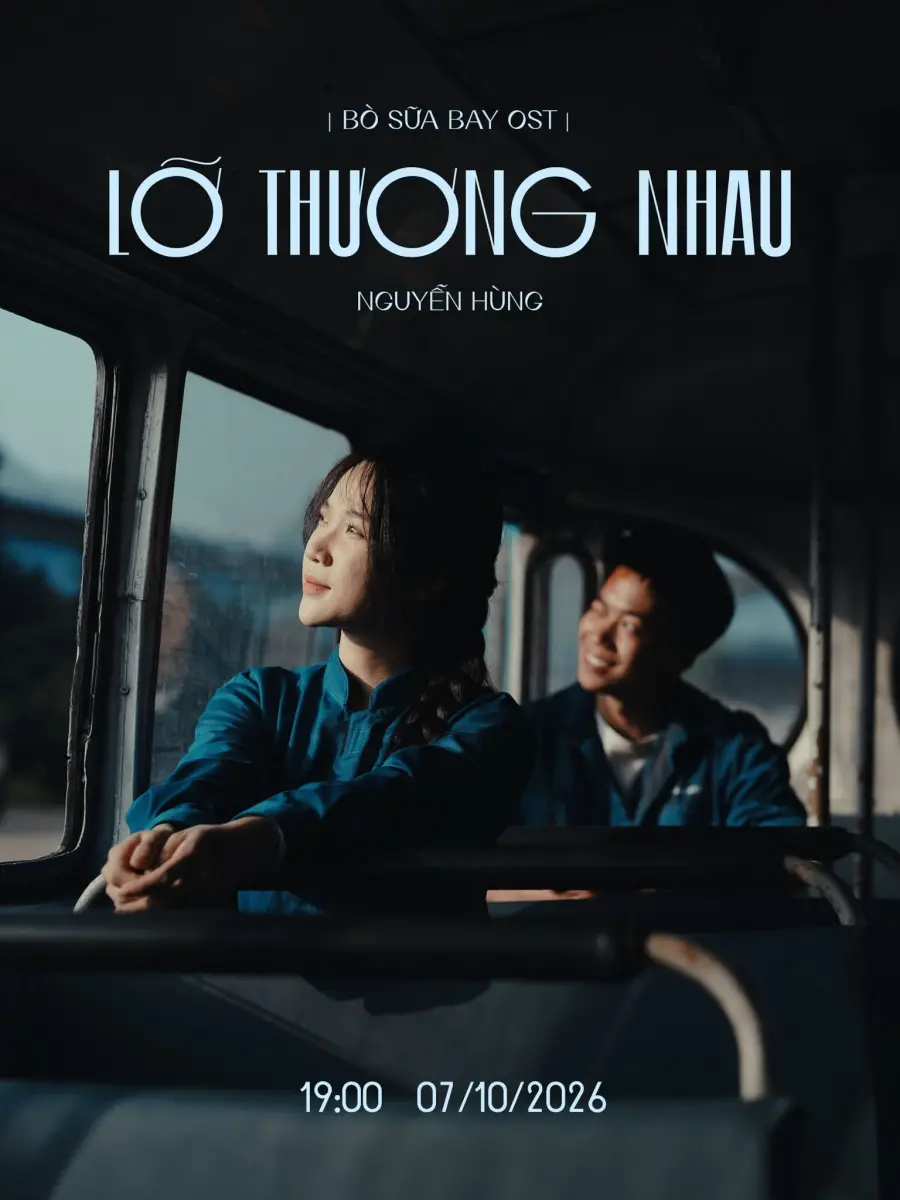 Âm Nhạc Trong "Bò Sữa Bay": Hé Lộ Bản Đệm Cảm Xúc "Lỡ Thương Nhau" Của Nguyễn Hùng